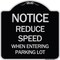 Signmission Reduce Speed When Entering Parking Lot Heavy-Gauge Aluminum Sign, 18" x 18", BS-1818-23534 A-DES-BS-1818-23534 - alternate 1